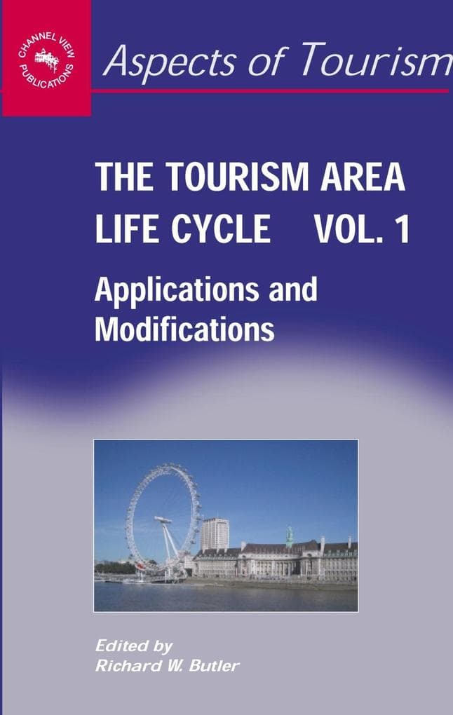 The Tourism Area Life Cycle, Vol. 1
