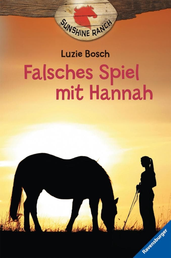 Sunshine Ranch, Band 3 - Falsches Spiel mit Hannah