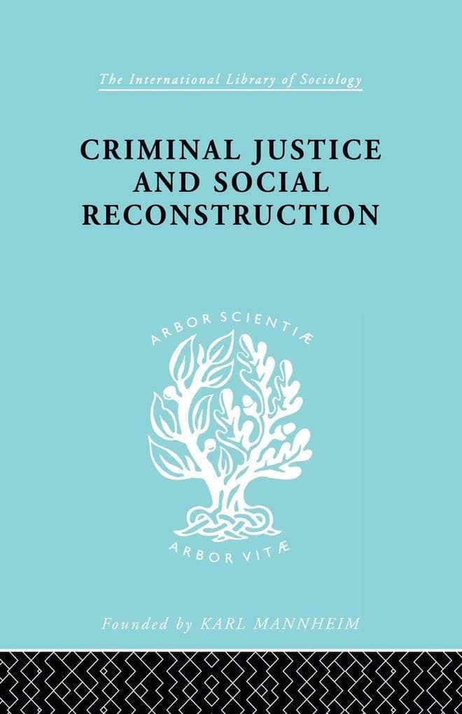 Criminal Justice and Social Reconstruction