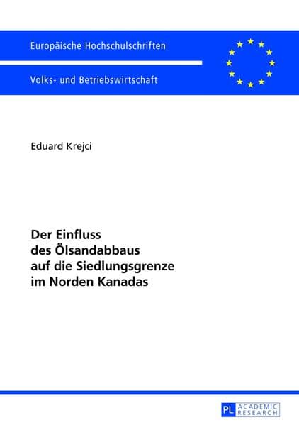 Der Einfluss des Ölsandabbaus auf die Siedlungsgrenze im Norden Kanadas