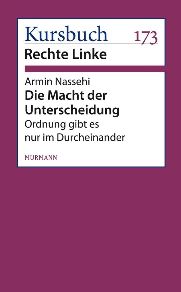 Die Macht der Unterscheidung: Ordnung gibt es nur im Durcheinander