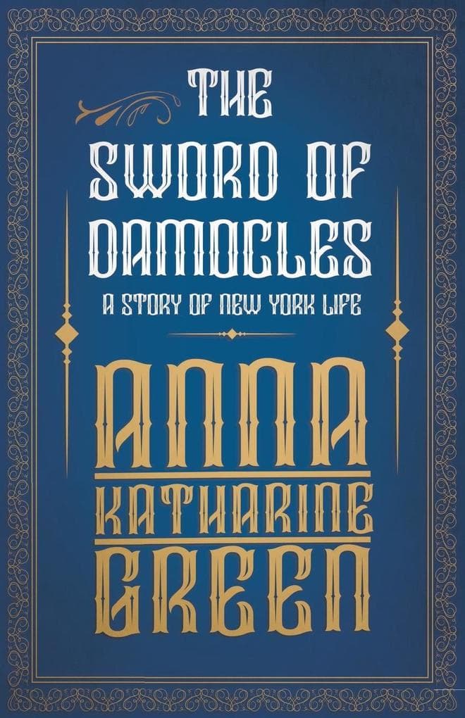 The Sword of Damocles - A Story of New York Life