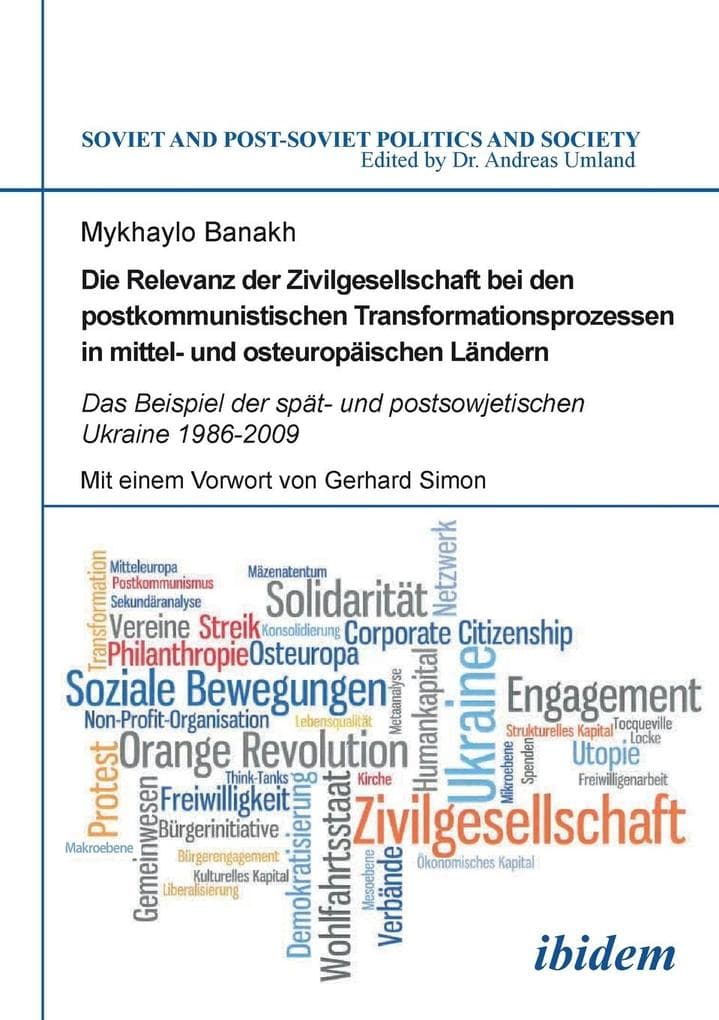 Die Relevanz der Zivilgesellschaft bei den postkommunistischen Transformationsprozessen in osteuropä