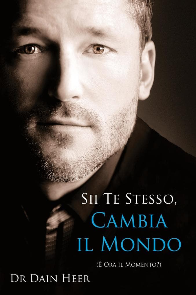 Sii Te Stesso, Cambia Il Mondo - Being You, Changing the World Italian