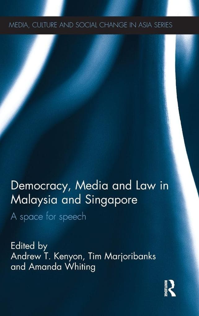 Democracy, Media and Law in Malaysia and Singapore