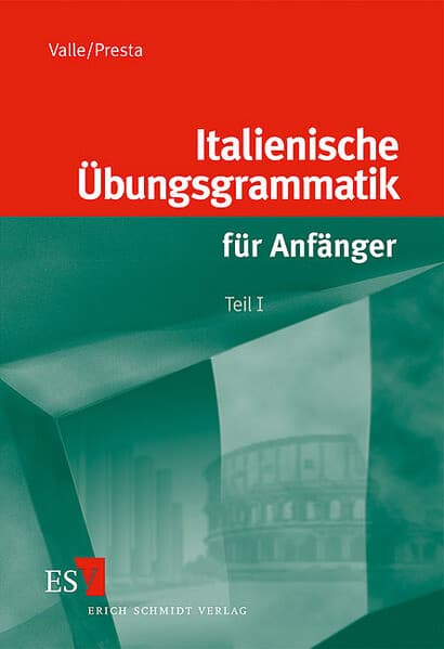 Italienische Übungsgrammatik für Anfänger - Teil I. Tl.1