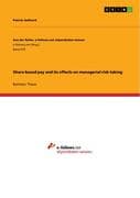 Share-based pay and its effects on managerial risk-taking