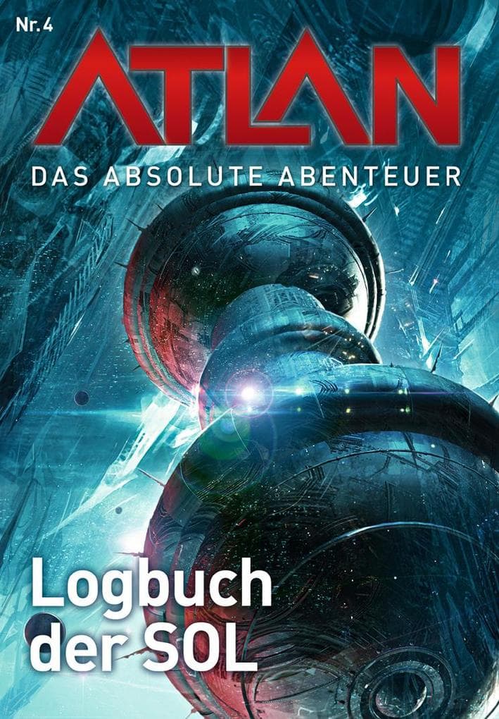 ATLAN - Das absolute Abenteuer 4: Logbuch der SOL