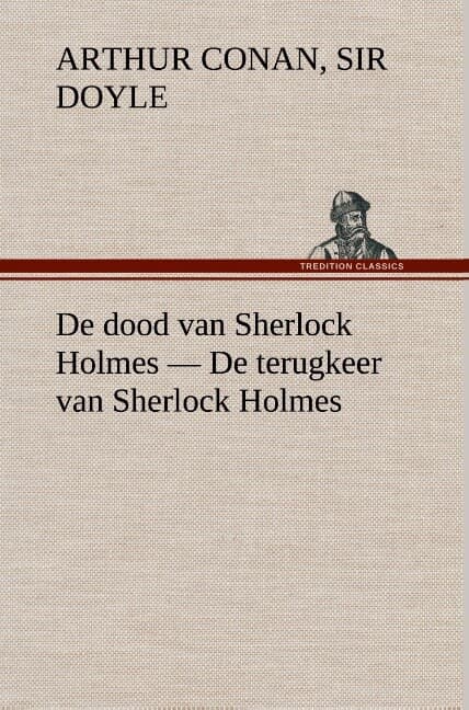 De dood van Sherlock Holmes - De terugkeer van Sherlock Holmes