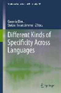 Different Kinds of Specificity Across Languages