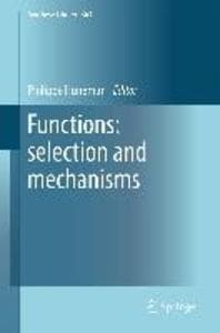 Functions: selection and mechanisms