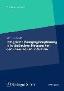 Integrierte Kampagnenplanung in logistischen Netzwerken der chemischen Industrie