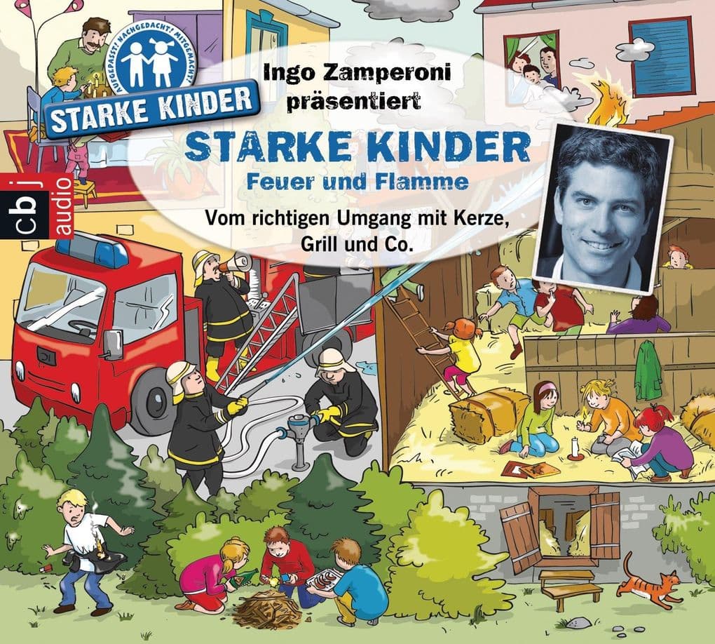 Ingo Zamperoni präsentiert: Starke Kinder: Feuer und Flamme - Vom richtigen Umgang mit Kerze, Grill & Co.
