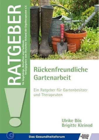 Rückenfreundliche Gartenarbeit - Ein Ratgeber für Gartenbesitzer und Therapeuten