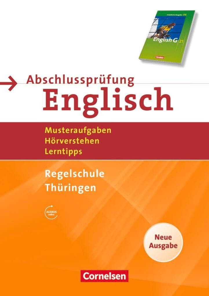 English G 21. 10. Schuljahr. Abschlussprüfung Englisch. Arbeitsheft mit Lösungsheft und Audios online. Neue Ausgabe. Regelschule Thüringen