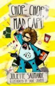 Chop-Chop, Mad Cap!