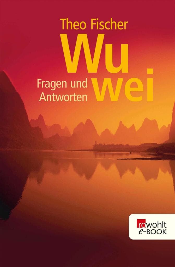 Wu wei. Fragen und Antworten