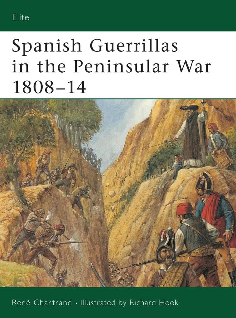 Spanish Guerrillas in the Peninsular War 1808-14