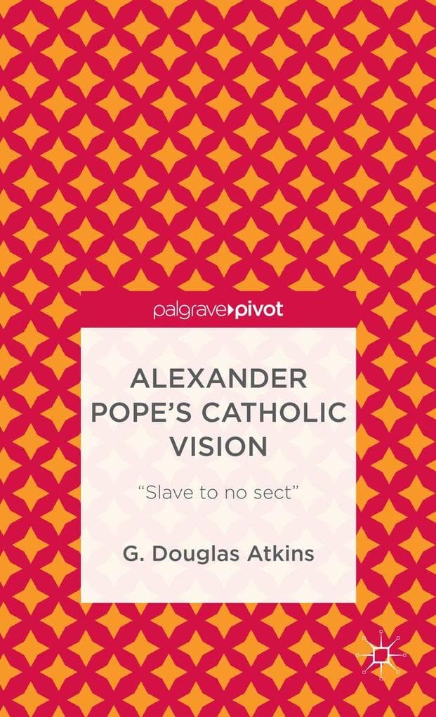 Alexander Pope's Catholic Vision