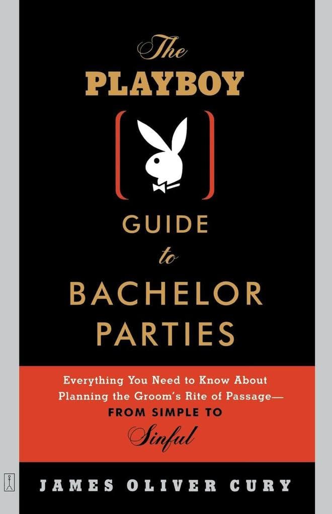 The Playboy Guide to Bachelor Parties