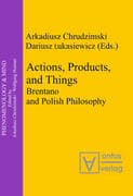Actions, Products, and Things