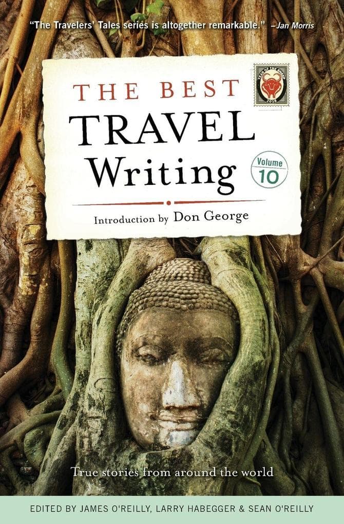 The Best Travel Writing, Volume 10