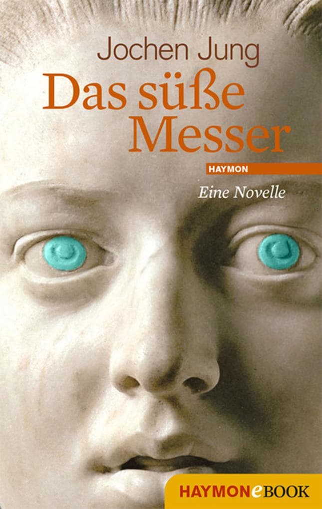 Das süße Messer: Eine Novelle