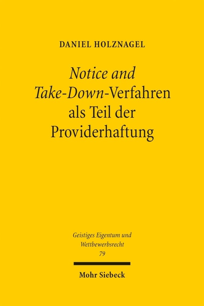Notice and Take-Down-Verfahren als Teil der Providerhaftung