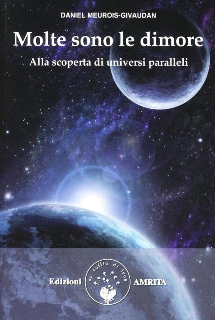 Molte sono le dimore. Alla scoperta di universi paralleli