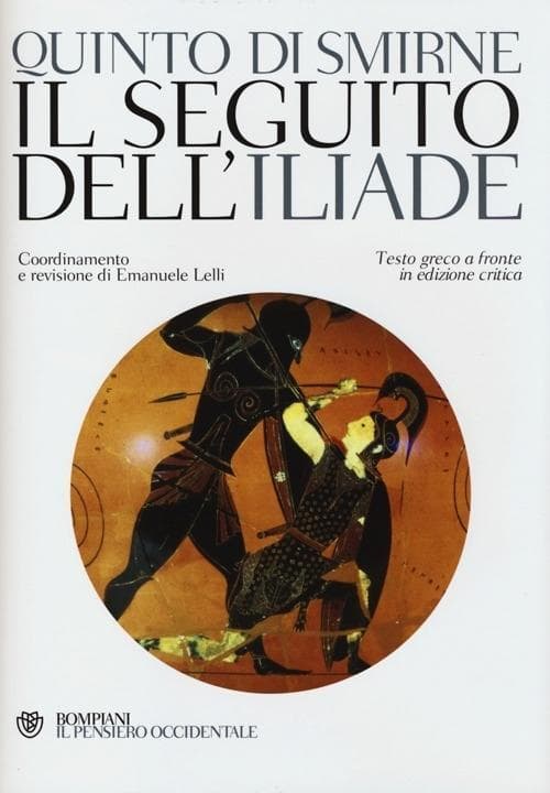 Il seguito dell'Iliade. Testo greco a fronte
