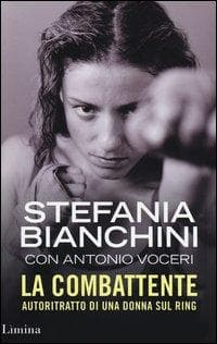 La combattente. Autoritratto di una donna sul ring
