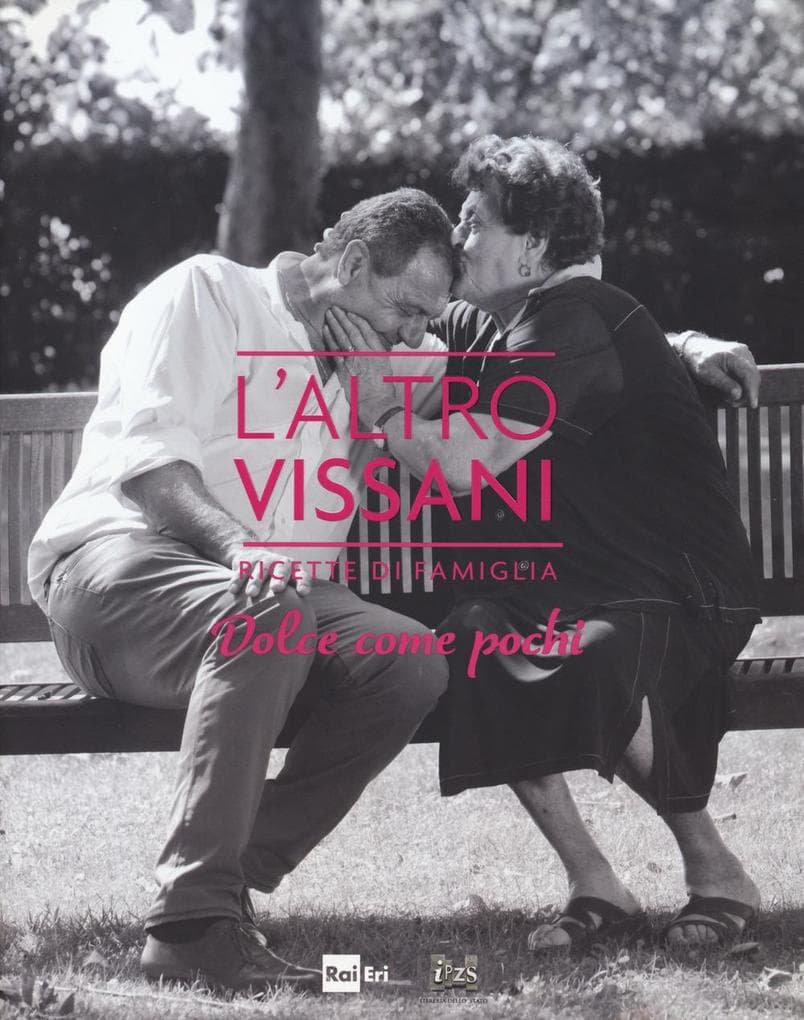L' altro Vissani. Ricette di famiglia. Dolce come pochi