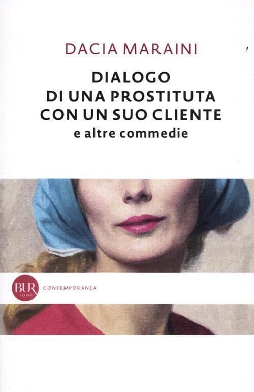 Dialogo di una prostituta con un suo cliente e altre commedie