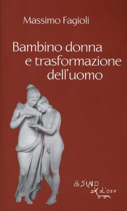 Bambino, donna e trasformazione dell'uomo