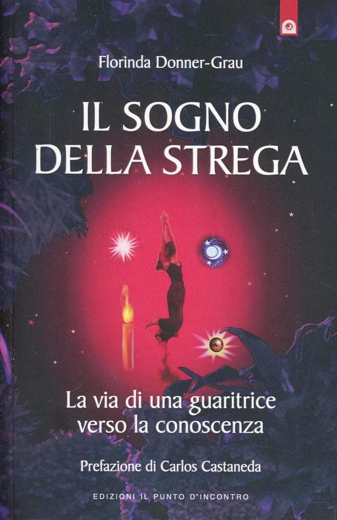 Il sogno della strega. La via di una guaritrice verso la conoscenza