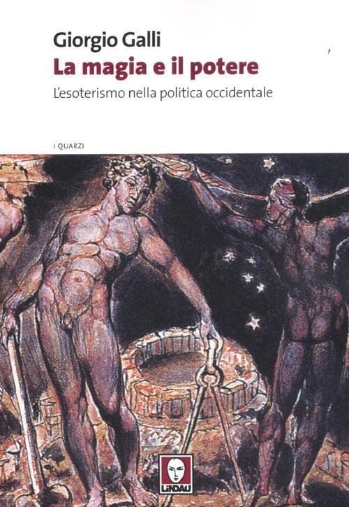 La magia e il potere. L'esoterismo nella politica occidentale