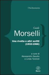 Una rivolta e altri scritti 1932-1966