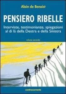 Benoist, A: Pensiero ribelle. Interviste, testimonianze, spi