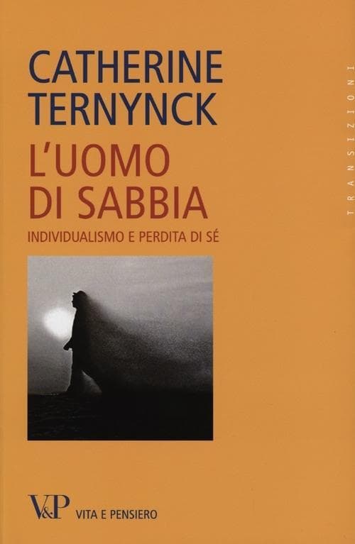 L' uomo di sabbia. Individualismo e perdita di sé