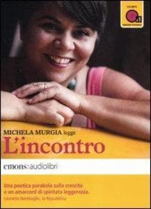 L' incontro letto da Michela Murgia. Audiolibro. CD Audio formato MP3
