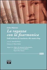La ragazza con la fisarmonica. Dall'orchestra di Auschwitz alla musica rap