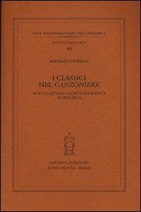 I classici nel «Canzoniere». Note di lettura e scrittura poetica in Petrarca