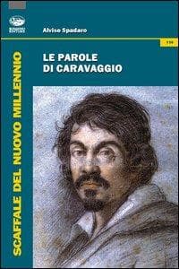 Le parole di Caravaggio
