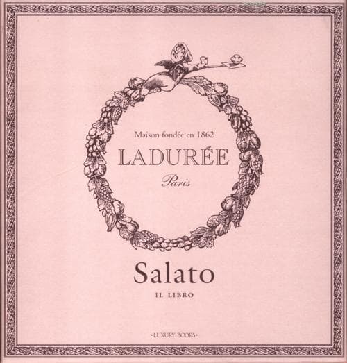 Salato. Il libro. Ladurée