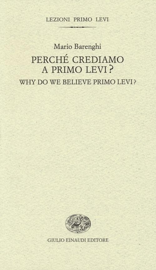 Perché crediamo a Primo Levi?-Why do we believe Primo Levi?