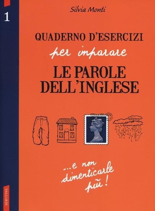 Monti, S: Quaderno d'esercizi per imparare le parole dell'in