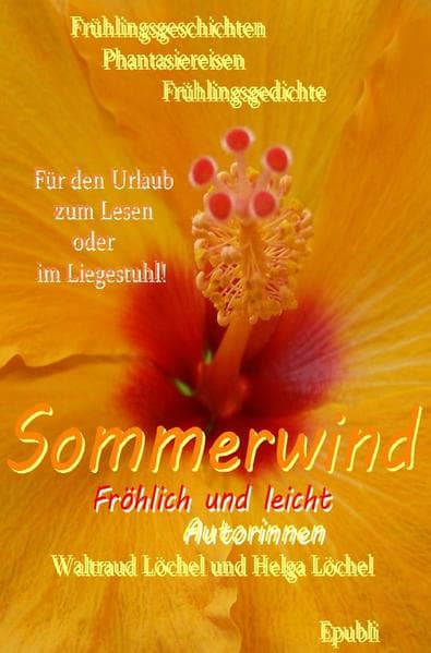 Frühlingsgeschichten- Frühlingsgedichte-Phantasiereisen: Sommerwind Fröhlich und leicht