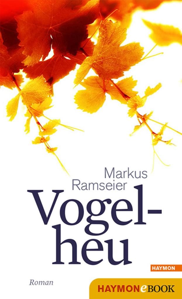 Vogelheu: Roman
