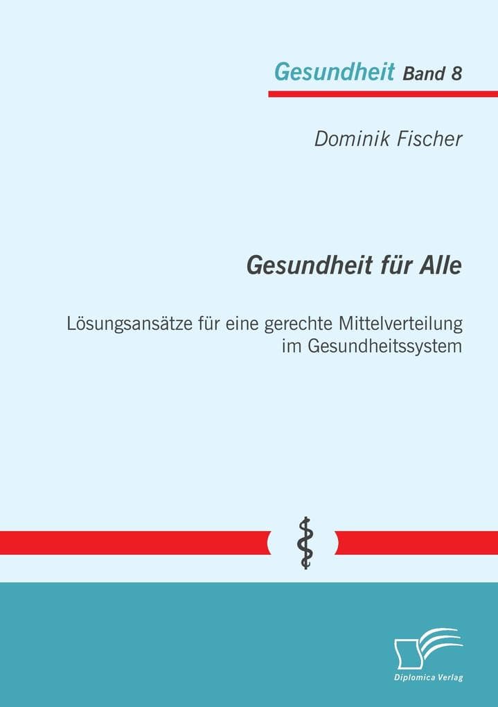 Gesundheit für Alle: Lösungsansätze für eine gerechte Mittelverteilung im Gesundheitssystem