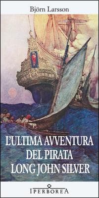 L' ultima avventura del pirata Long John Silver